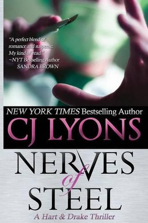Nerves of Steel: A Hart and Drake Thriller by Cj Lyons 9781939038180
