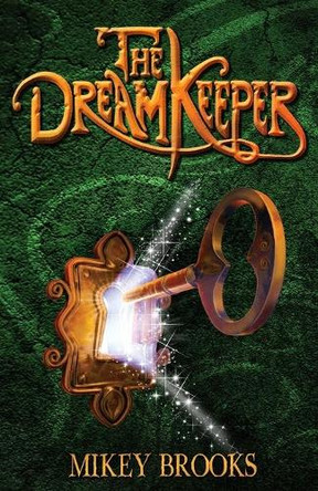 The Dream Keeper by Mikey Brooks 9781939993038