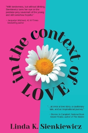 In the Context of Love by Linda K Sienkiewicz 9781941523049