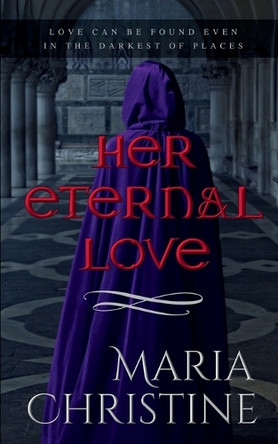 Her Eternal Love by Maria Christine 9781944673321