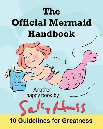 The Official Mermaid Handbook by Sally Huss 9781945742187
