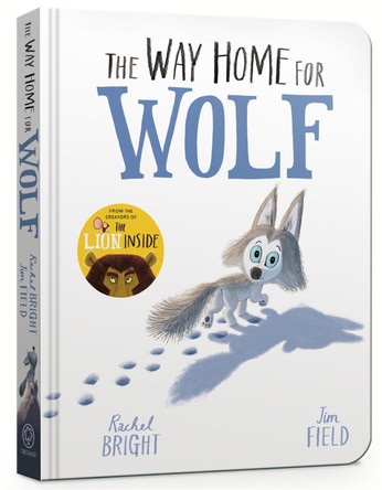 The Way Home for Wolf Board Book by Rachel Bright