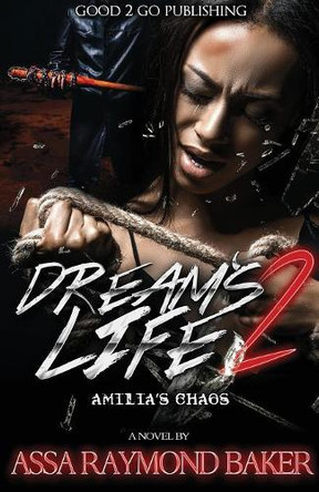 Dream's Life 2: Amilia's Chaos by Raymond Baker 9781947340213