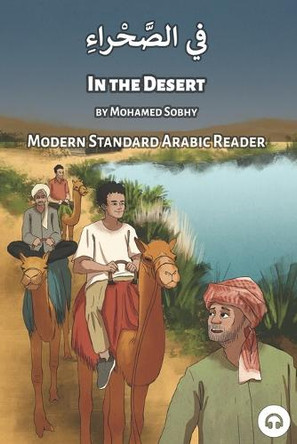 In the Desert: Modern Standard Arabic Reader by Mohamed Sobhy 9781949650419