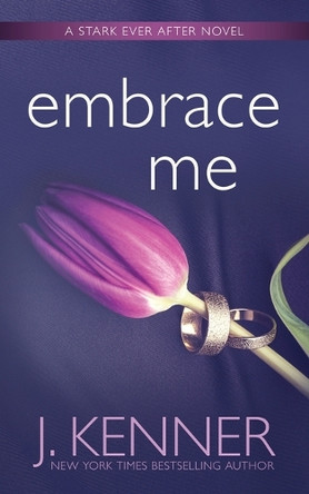 Embrace Me by J Kenner 9781953572233