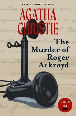 The Murder of Roger Ackroyd (Warbler Classics) by Agatha Christie 9781957240145