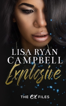 Explosive by Lisa Ryan Campbell 9781958078051
