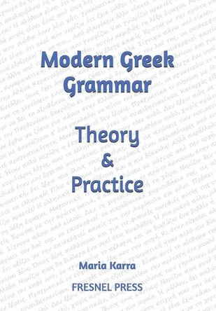 Modern Greek Grammar Theory and Practice by Fresnel Press 9781958312100