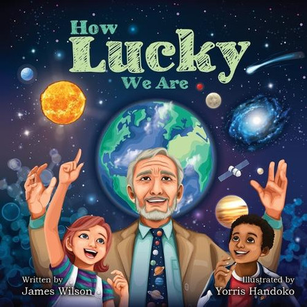 How Lucky We Are by James Wilson 9781959202080