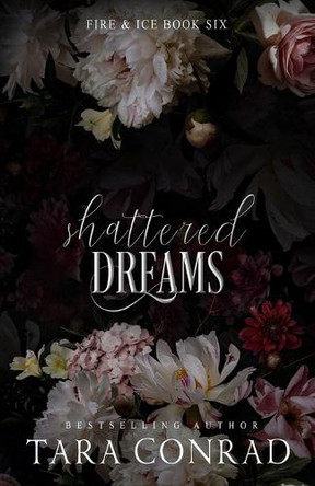 Shattered Dreams by Tara Conrad 9781959383208