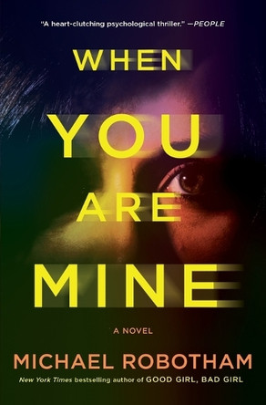 When You Are Mine by Michael Robotham 9781982166465