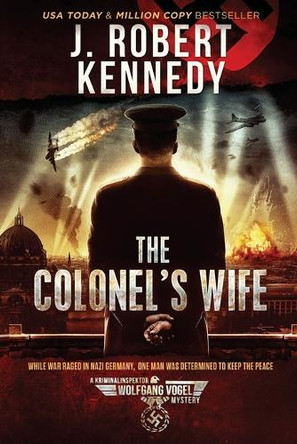 The Colonel's Wife by J Robert Kennedy 9781998005390