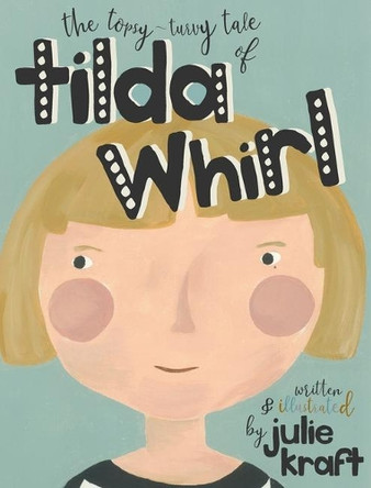 Tilda Whirl by Julie Kraft 9781999042004