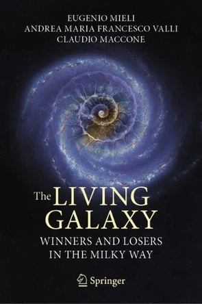 The Living Galaxy: Winners and Losers in the Milky Way by Eugenio Mieli 9783031673238
