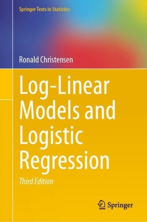 Log-Linear Models and Logistic Regression by Ronald Christensen 9783031690372