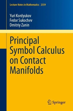 Principal Symbol Calculus on Contact Manifolds by Yuri Kordyukov 9783031699252