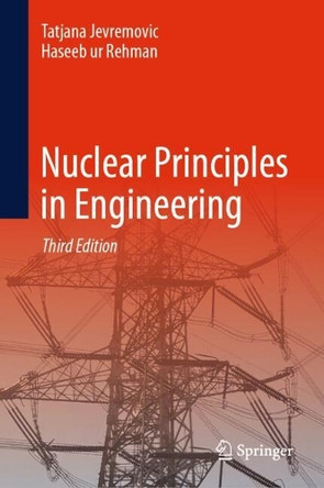 Nuclear Principles in Engineering by Tatjana Jevremovic 9783031719417
