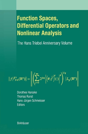 Function Spaces, Differential Operators and Nonlinear Analysis: The Hans Triebel Anniversary Volume by Dorothee Haroske 9783034894142