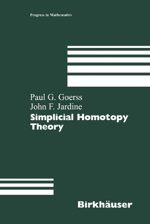 Simplicial Homotopy Theory by Paul G. Goerss 9783034897372