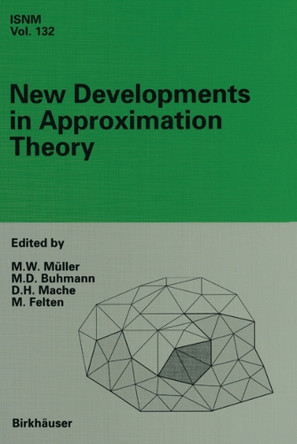 New Developments in Approximation Theory: 2nd International Dortmund Meeting (IDoMAT) '98, Germany, February 23-27, 1998 by Manfred W. Muller 9783034897334
