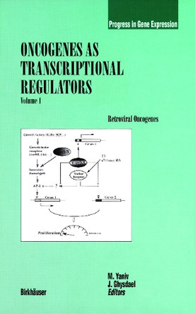 Oncogenes as Transcriptional Regulators: Retroviral Oncogenes by Moshe Yaniv 9783034898164