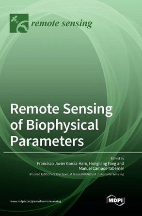 Remote Sensing of Biophysical Parameters by Francisco García-Haro 9783036549019
