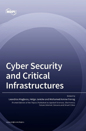Cyber Security and Critical Infrastructures by Leandros Maglaras 9783036548456