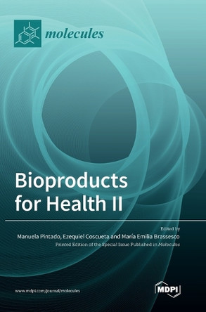 Bioproducts for Health II by Manuela Pintado 9783036569932