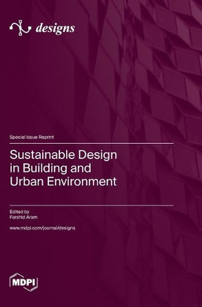 Sustainable Design in Building and Urban Environment by Farshid Aram 9783036585666