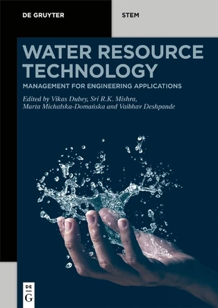Water Resource Technology: Management for Engineering Applications by Vikas Dubey 9783110721348