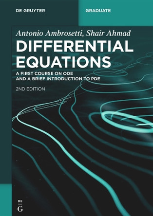 Differential Equations: A First Course on ODE and a Brief Introduction to PDE by Antonio Ambrosetti 9783111185248