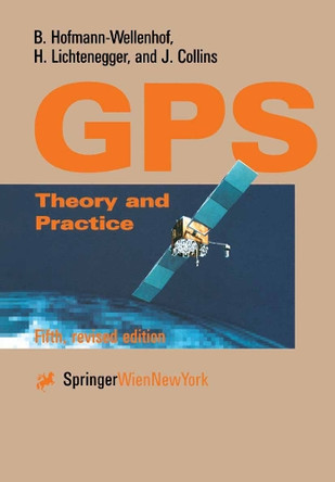 Global Positioning System: Theory and Practice by Bernhard Hofmann-Wellenhof 9783211835340