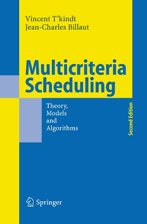 Multicriteria Scheduling: Theory, Models and Algorithms by Vincent T'kindt 9783540282303