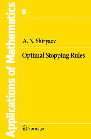 Optimal Stopping Rules by Albert N. Shiryaev 9783540740100