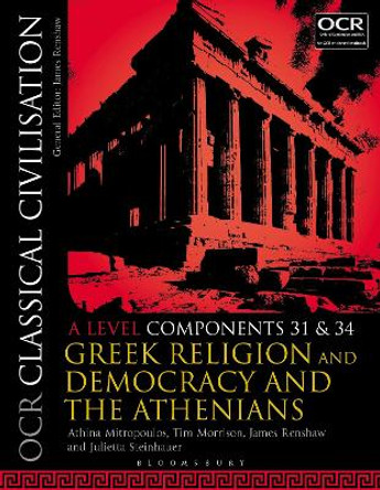 OCR Classical Civilisation A Level Components 31 and 34: Greek Religion and Democracy and the Athenians by Athina Mitropoulos