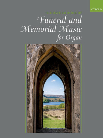 The Oxford Book of Funeral and Memorial Music for Organ by Julian Elloway 9780193401198