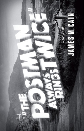 The Postman Always Rings Twice by J. Cain 9780679723257