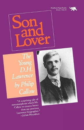 Son and Lover: The Young D.H. Lawrence by Philip Callow 9780929587523