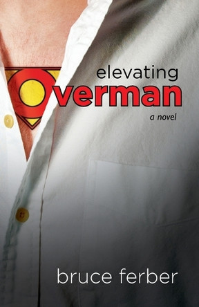 Elevating Overman by Bruce Ferber 9780985322106