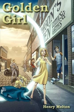 Golden Girl by Henry Melton 9780980225358