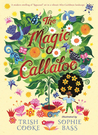 The Magic Callaloo by Trish Cooke 9781536235579