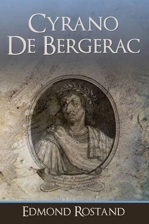 Cyrano De Bergerac by Edmond Rostand 9781619490574