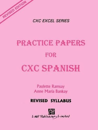 Practice Papers for CXC Spanish by Paulette Ramsay 9789766101787