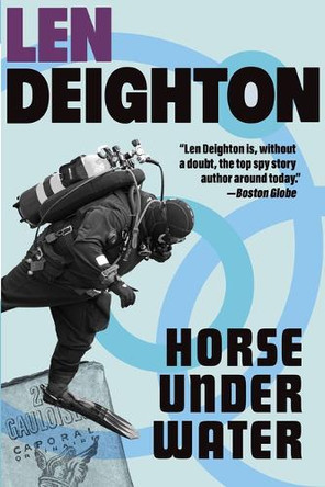 Horse Under Water by Len Deighton 9780802163172