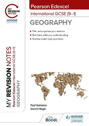 My Revision Notes: Pearson Edexcel International GCSE (9-1) Geography by Garrett Nagle