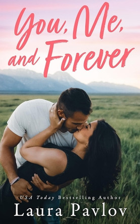 You, Me, and Forever by Laura Pavlov 9781662525438