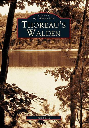 Thoreau's Walden by Tim Smith 9780738511221