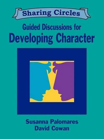 Guided Discussions for Developing Character by Susanna Palomares 9781564990624