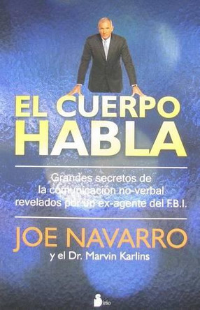 El Cuerpo Habla by Joe Navarro 9788478087181