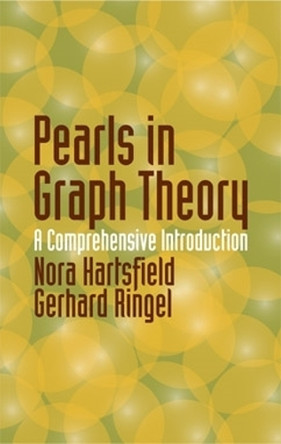 Pearls in Graph Theory: A Comprehensive Introduction by Nora Hartsfield 9780486432328